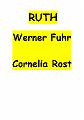 RUTH 3 Werner Fuhr _ Cornelia Rost